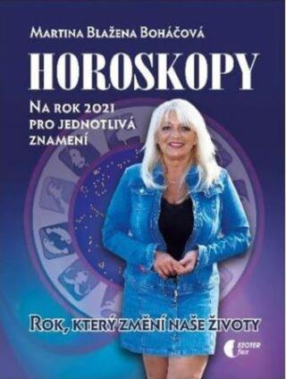 Horoskopy na rok 2021 - Martina Blažena Boháčová