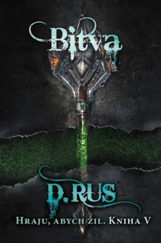 Hraju, abych žil 5 – Bitva - Dmitrij Rus