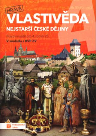 Hravá vlastivěda 4, Nejstarší české dějiny – pracovní sešit - Adriena Binková