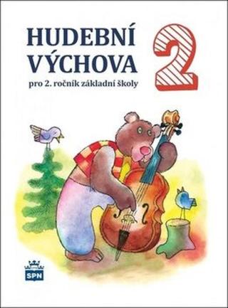 Hudební výchova pro 2. ročník základní školy - Marie Lišková