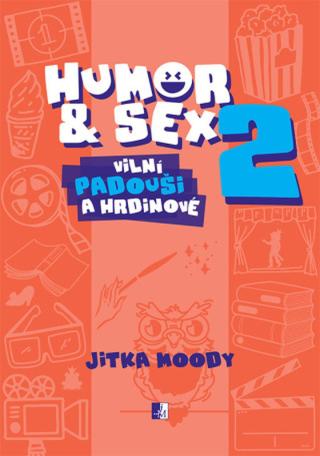 Humor & Sex 2 Vilní padouši a hrdinové - Jitka Moody - e-kniha