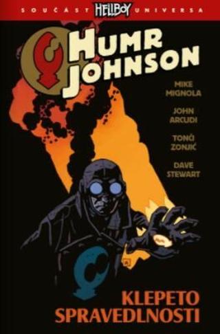 Humr Johnson 2 - Klepeto spravedlnosti - Mike Mignola, John Arcudi