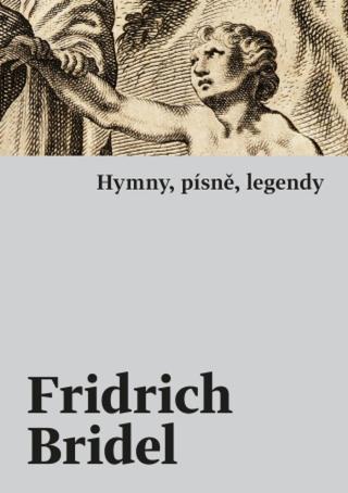 Hymny, písně, legendy - Fridrich Bridel - e-kniha