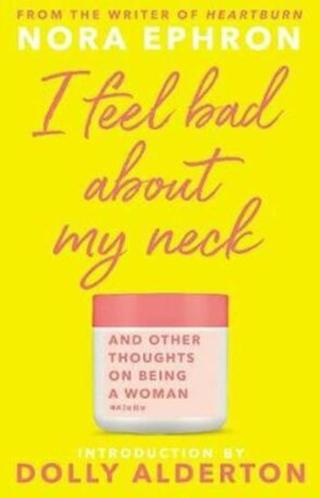 I Feel Bad About My Neck - Nora Ephronová