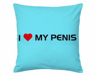 I love my penis Polštář MAX