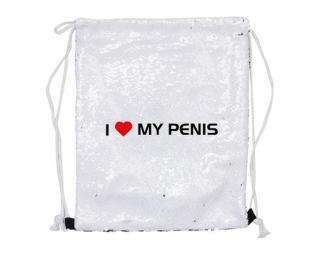 I love my penis Vak flitrový měnící