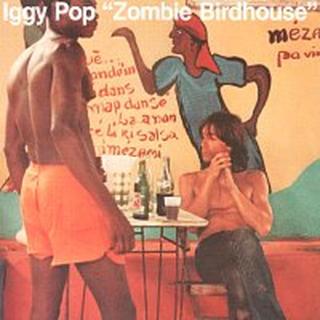 Iggy Pop – Zombie Birdhouse