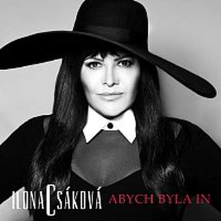 Ilona Csáková – Abych byla IN