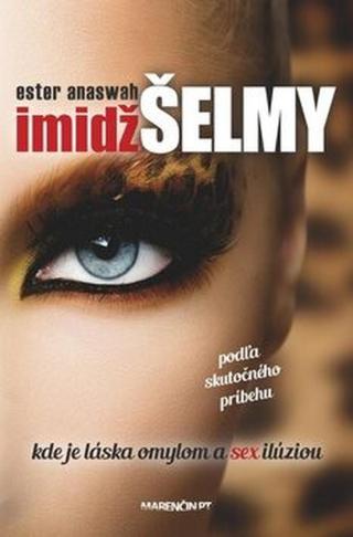 Imidž šelmy - Ester Anaswah