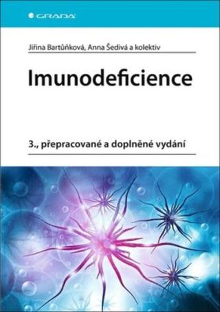 Imunodeficience - Jiřina Bartůňková; Anna Šedivá