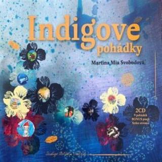 Indigové pohádky - Martina Mia Svobodová - audiokniha