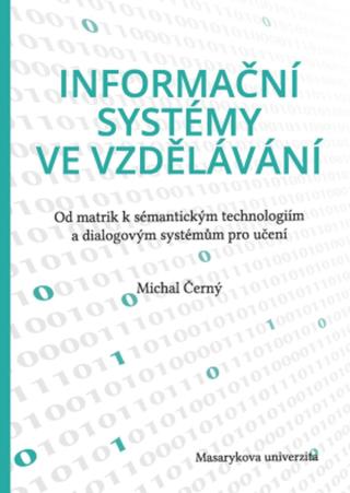 Informační systémy ve vzdělávání - Michal Černý - e-kniha