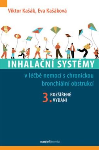 Inhalační systémy v léčbě nemocí s chronickou bronchiální obstrukcí - Viktor Kašák, Eva Kašáková