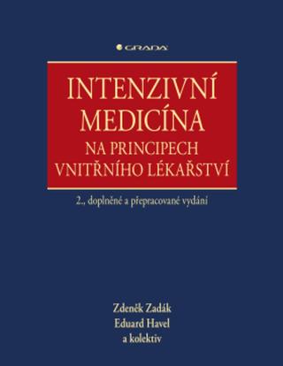 Intenzivní medicína na principech vnitřního lékařství - Zdeněk Zadák, Eduard Havel - e-kniha