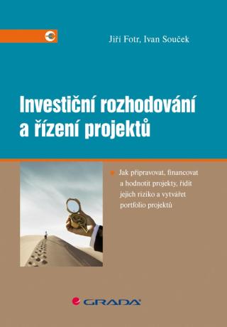 Investiční rozhodování a řízení projektů, Fotr Jiří