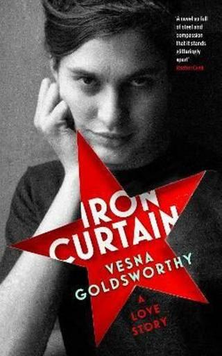 Iron Curtain: A Love Story  - Goldsworthy Vesna