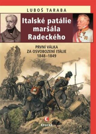 Italské patálie maršála Radeckého - Luboš Taraba