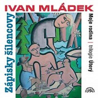 Ivan Mládek – Mládek: Zápisky šílencovy