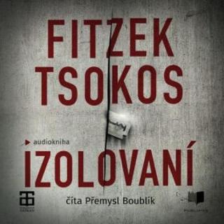 Izolovaní - Sebastian Fitzek, Michael Tsokos - audiokniha