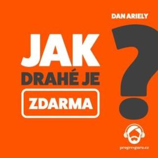 Jak drahé je zdarma - Dan Ariely - audiokniha