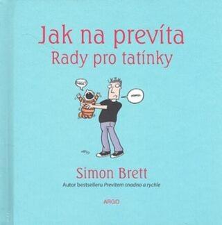 Jak na prevíta. Rady pro tatínky - Simon Brett