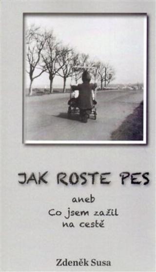 Jak roste pes - Zdeněk Susa