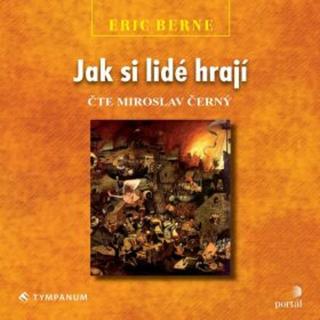 Jak si lidé hrají - Eric Berne - audiokniha