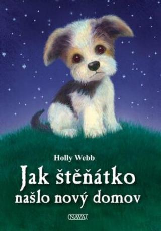 Jak štěňátko našlo nový domov - Holly Webb