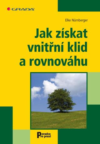 Jak získat vnitřní klid a rovnováhu, Nürnberger Elke