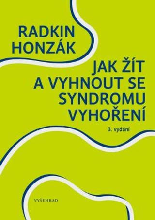 Jak žít a vyhnout se syndromu vyhoření - Radkin Honzák