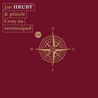 Jan Hrubý & přátelé: Cesty na severozápad