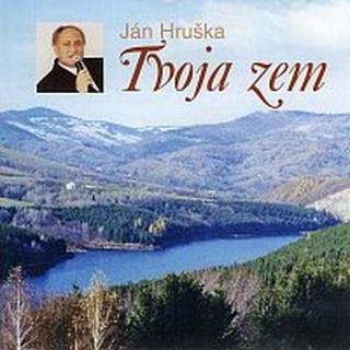 Ján Hruška – Tvoja zem