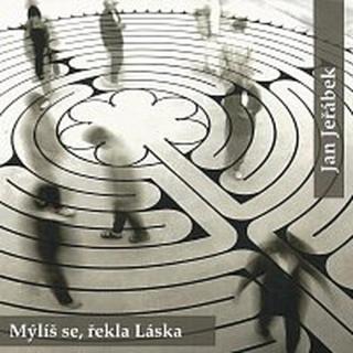 Jan Jeřábek – Mýlíš se, řekla Láska