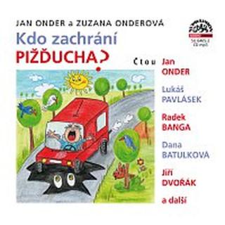 Jan Onder, Lukáš Pavlásek, Radek Banga, Dana Batulková, Jiří Dvořák – Onder, Onderová: Kdo zachrání Pižďucha? CD-MP3