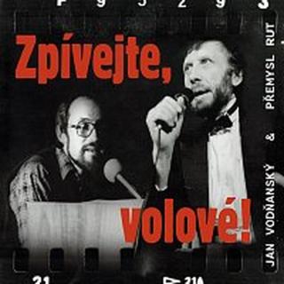 Jan Vodňanský, Přemysl Rut – Zpívejte, volové!