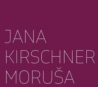 Jana Kirschner - Moruša