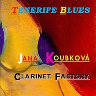 Jana Koubková, Clarinet Factory – Tenerife Blues