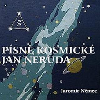 Jaromír Němec – Písně kosmické - Jan Neruda