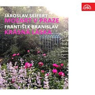 Jaroslav Seifert, František Branislav – Seifert: Mozart v Praze, Branislav: Krásná láska