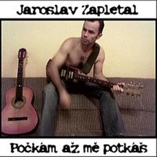 Jaroslav Zapletal – Počkám, až mě potkáš