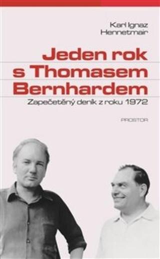 Jeden rok s Thomasem Bernhardem - Karl Ignaz Hennetmair