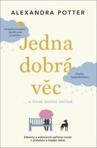 Jedna dobrá věc - Alexandra Potter