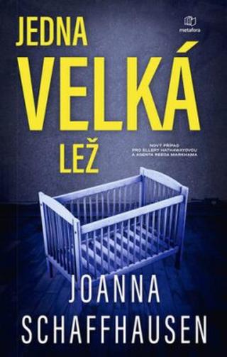 Jedna velká lež - Joanna Schaffhausen