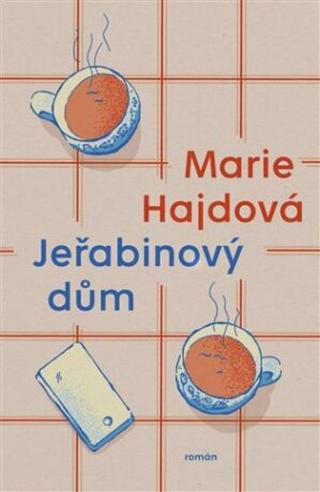 Jeřabinový dům - Marie Hajdová