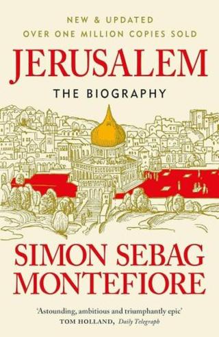 Jerusalem : The Biography  - Simon Sebag Montefiore