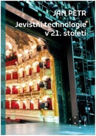 Jevištní technologie v 21. století - Jan Petr