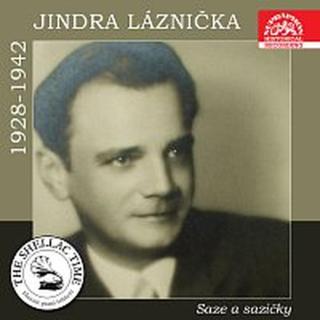 Jindra Láznička – Historie psaná šelakem - Jindra Láznička: Saze a sazičky