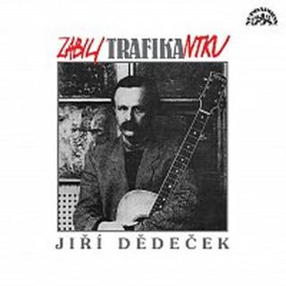 Jiří Dědeček – Zabili trafikantku CD