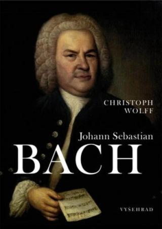 Johann Sebastian Bach - Christoph Wolff - e-kniha