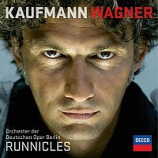 Jonas Kaufmann, Orchester der Deutschen Oper Berlin, Donald Runnicles – Wagner